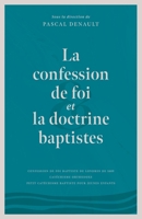 La confession de foi et la doctrine baptiste 2925131026 Book Cover