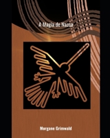 A Magia de Nazca (Portuguese Edition) B0GZ6CT3FS Book Cover