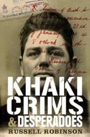 Khaki Crims And Desperadoes 1742614159 Book Cover