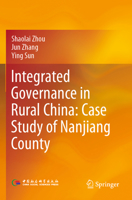 Integrated Governance in Rural China: Case Study of Nanjiang County 9811930848 Book Cover