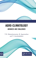 Agro-Climatology: Advances and Challenges 1032198370 Book Cover