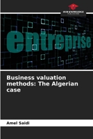 Business valuation methods: The Algerian case 6206261360 Book Cover