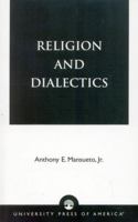 Religion and Dialectics 0761822011 Book Cover