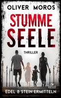 Stumme Seele: Ein Edel & Stein Thriller (Kripo Berlin / Edel & Stein ermitteln) (German Edition) 3911839006 Book Cover
