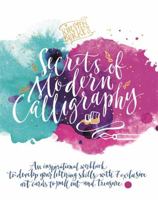 Kirsten Burke's Secrets of Modern Calligraphy: An inspirational workbook to develop your lettering skills, with 7 exclusive art cards to pull out and treasure. (Kirsten Burke Calligraphy) 1787410218 Book Cover