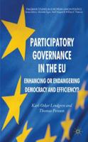 Participatory Governance in the EU: Enhancing or Endangering Democracy and Efficiency? 0230241786 Book Cover