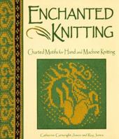 Enchanted Knitting: Charted Motifs for Hand and Machine Knitting 1883010217 Book Cover