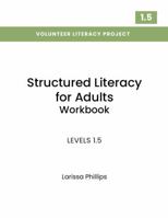 Structured Literacy for Adults Workbook: Level 1.3 B0GTFNMXHF Book Cover