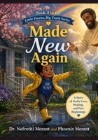 Made New Again: Elijah and the Signs of Spring (Little Hearts, Big Truth) B0H3VFRFTY Book Cover