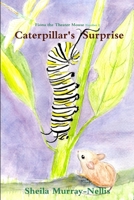 Caterpillar's Surprise 0995194149 Book Cover