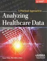 Practical Approach to Analyzing Healthcare Data 1584265272 Book Cover
