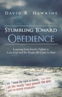 Stumbling Toward Obedience: Learning from Jonah's Failure to Love God and the People He Came to Save 1449799078 Book Cover