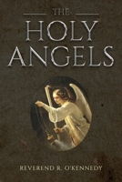 The Holy Angels 164798078X Book Cover
