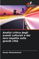 Analisi critica degli eventi culturali e del loro impatto sulle grandi città (Italian Edition) 6208630053 Book Cover