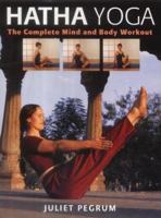 Hatha Yoga: The Complete Mind and Body Workout 1402708726 Book Cover