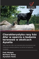 Charakterystyka rasy kóz Afar w oparciu o badania terenowe w okolicach Aysaita (Polish Edition) 6209806899 Book Cover