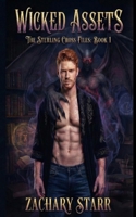 Wicked Assets: The Sterling Cross Files Book One B0GMKVFD3F Book Cover