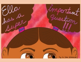 Ella Has a Super Important Question !!! 1735101303 Book Cover