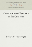 Conscientious Objectors in the Civil War B00085A0YS Book Cover