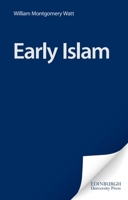 Early Islam: Collected Articles 0748601708 Book Cover