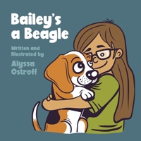 Bailey's a Beagle 108809807X Book Cover
