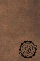 Geprüft und Bestätigt beste Balletttänzerin der Welt: inkl. Terminplaner | Kalender 2020 ? | Das perfekte Geschenk für Frauen, die Ballett tanzen | Geschenkidee | Geschenke (German Edition) 1711174254 Book Cover