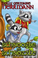 Schnoozle and Schnozzle 1434910318 Book Cover