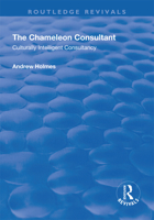 The Chameleon Consultant: Culturally Intelligent Consultancy 113871822X Book Cover