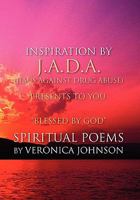 J.A.D.A. (Jesus Against Drug Abuse) Presents to You '' Blessed by God'' Spiritual Poems by Veronica Johnson 1453546081 Book Cover