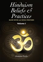 Hinduism Beliefs  Practices: Volume I -- Major Deities  Social Structures 1845196228 Book Cover