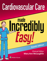 Cardiovascular Care Made Incredibly Easy 1451188846 Book Cover