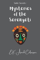 Mysteries of the Serengeti B0CVD4FQ8N Book Cover