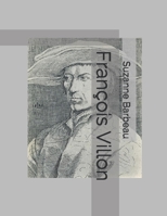 François Villon (French Edition) B08KGF3CYT Book Cover