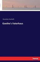 Goethe's Vaterhaus 3741115584 Book Cover