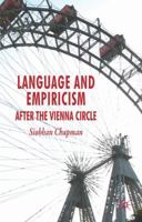 Language and Empiricism - After the Vienna Circle 0230524761 Book Cover