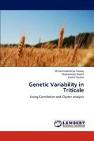 Genetic Variability in Triticale: Using Correlation and Cluster analysis 3846538027 Book Cover