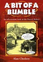 A Bit of a Bumble (Local Dialect) 1853068063 Book Cover