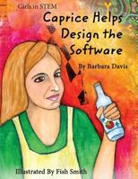 Caprice Helps Design the Software 1519784392 Book Cover
