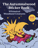 The Autumnalwood Sticker Book: Whimsical Woodland Creatures: More Than 600 Cozy Stickers Inside! 0789346664 Book Cover