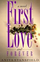 First Love and Forever 1555037143 Book Cover