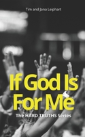 If God Is For Me: The HARD TRUTHS Series B08BVWTHK6 Book Cover