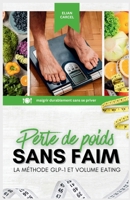 PERTE DE POIDS SANS FAIM: La méthode GLP-1 et volume eating (French Edition) B0GV3B7NVG Book Cover