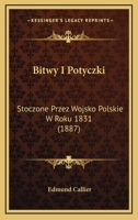 Bitwy I Potyczki: Stoczone Przez Wojsko Polskie W Roku 1831 (1887) 1167670760 Book Cover