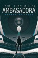 Ambasadora Book 1: Marked by Light 1935738607 Book Cover