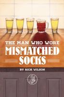 The Man Who Wore Mismatched Socks 0991301757 Book Cover