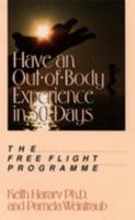 Have an out of body experience in 30 days: the free flight programme 1855380021 Book Cover