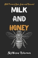 Milk and Honey: 200 Poems of Love, Loss and Renewal B0F9FKX7JL Book Cover
