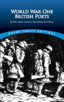 World War One British Poets: Brooke, Owen, Sassoon, Rosenberg and Others 0486295680 Book Cover