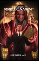 Protestant Predicament 1947451472 Book Cover
