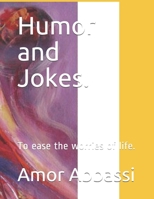 Humor and Jokes.: To ease the worries of life. B08QS544V8 Book Cover